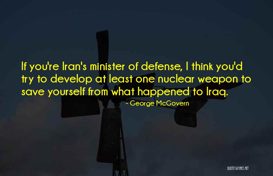 Nuclear Weapon Quotes By George McGovern