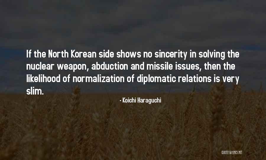 Nuclear Weapon Quotes By Koichi Haraguchi