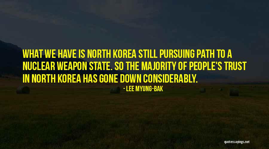 Nuclear Weapon Quotes By Lee Myung-bak