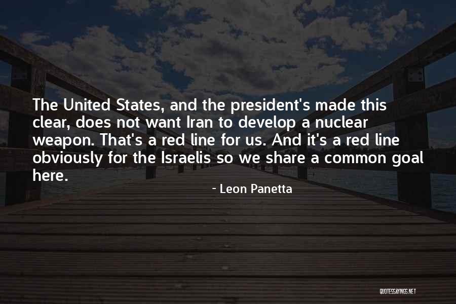 Nuclear Weapon Quotes By Leon Panetta