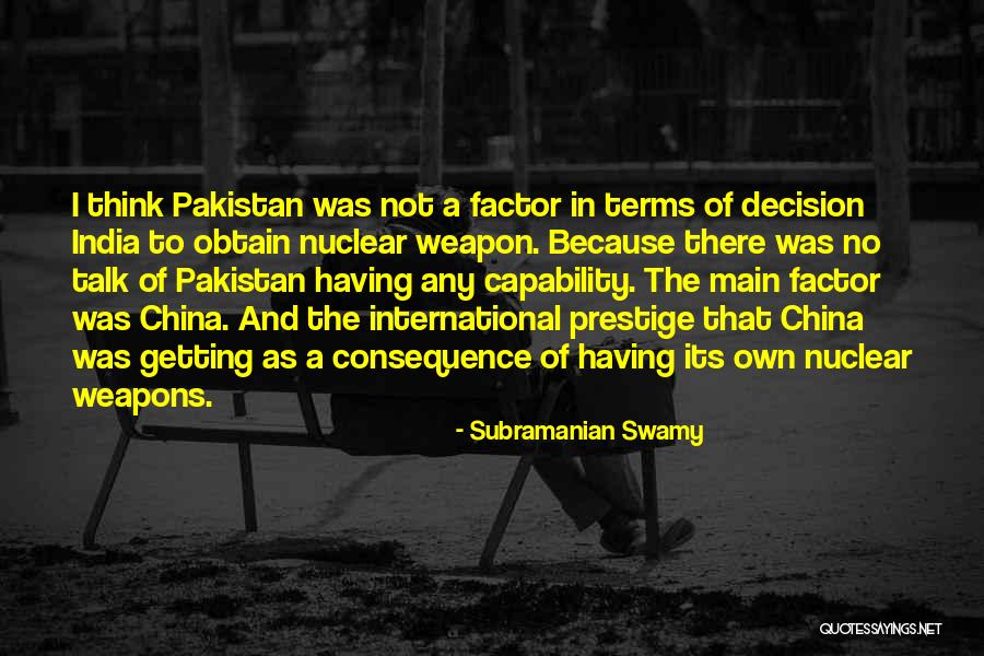 Nuclear Weapon Quotes By Subramanian Swamy Nuclear Weapon Quotes By Subramanian Swamy
