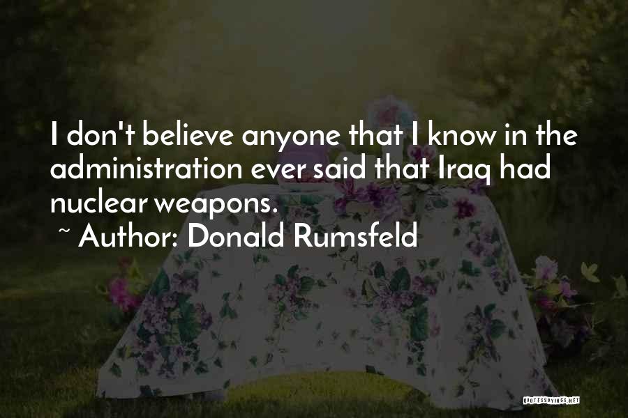 Nuclear Weapons Quotes By Donald Rumsfeld