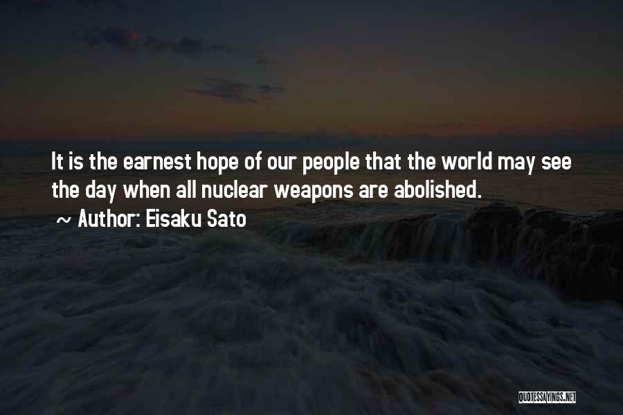 Nuclear Weapons Quotes By Eisaku Sato Nuclear Weapons Quotes By Eisaku Sato