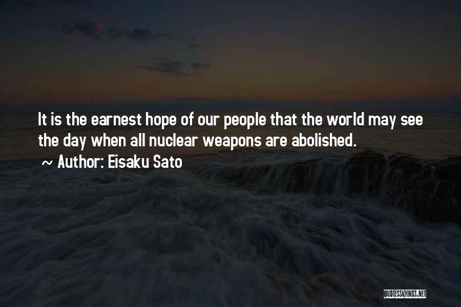 Nuclear Weapons Quotes By Eisaku Sato