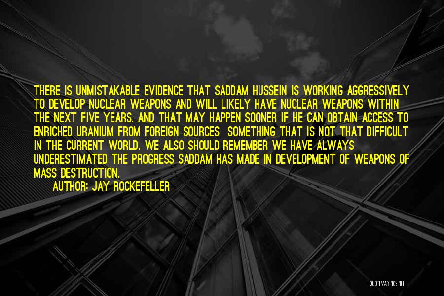 Nuclear Weapons Quotes By Jay Rockefeller