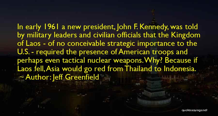 Nuclear Weapons Quotes By Jeff Greenfield