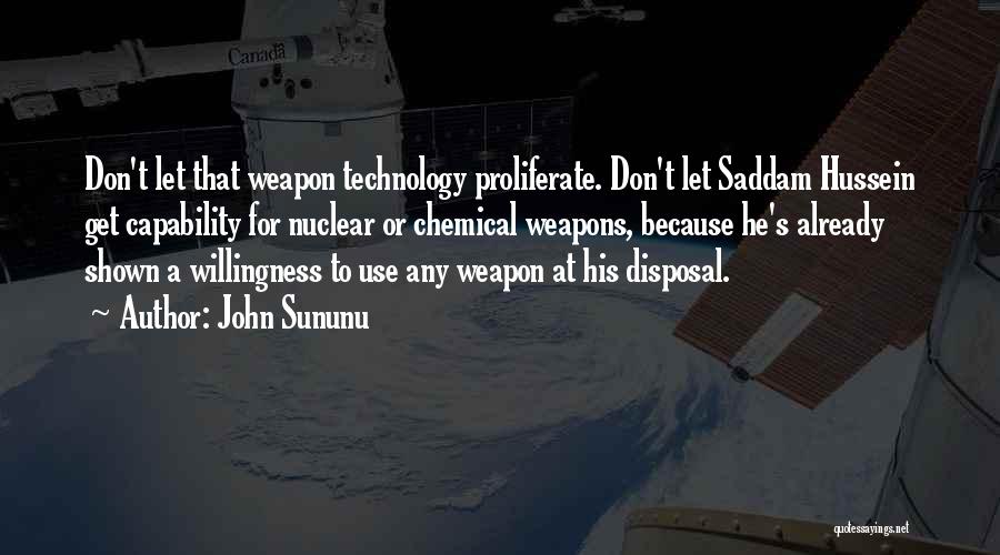 Nuclear Weapons Quotes By John Sununu