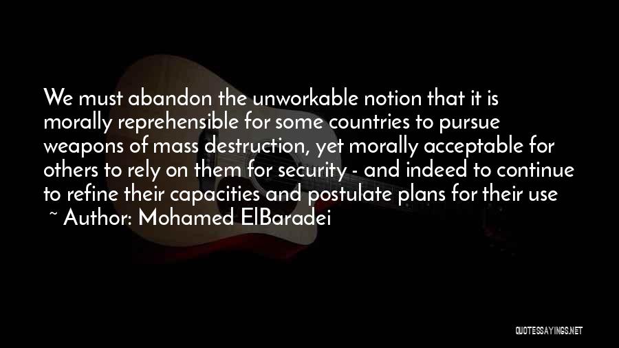 Nuclear Weapons Quotes By Mohamed ElBaradei