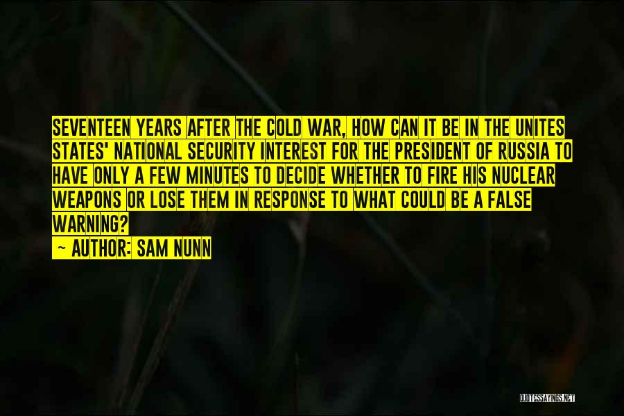 Nuclear Weapons Quotes By Sam Nunn