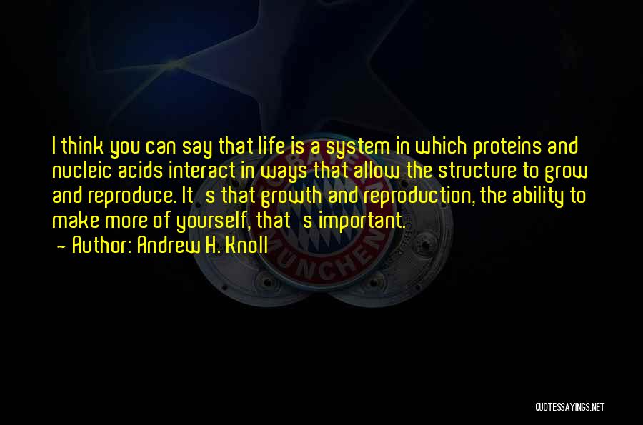 Nucleic Acids Quotes By Andrew H. Knoll