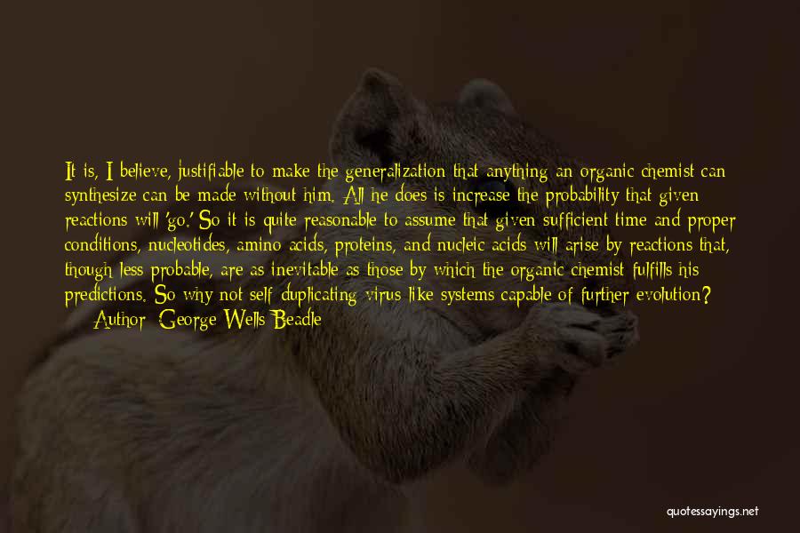 Nucleic Acids Quotes By George Wells Beadle