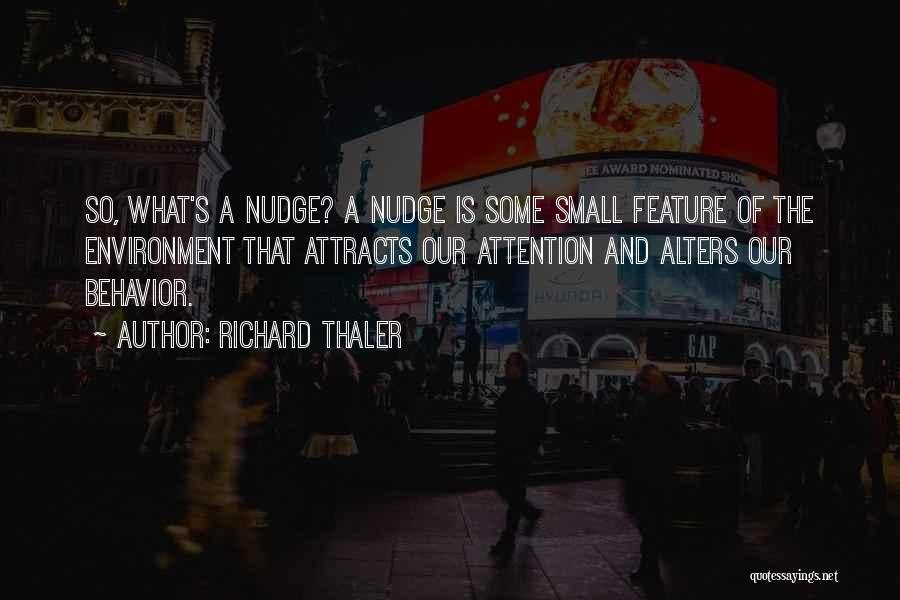 Nudge Quotes By Richard Thaler