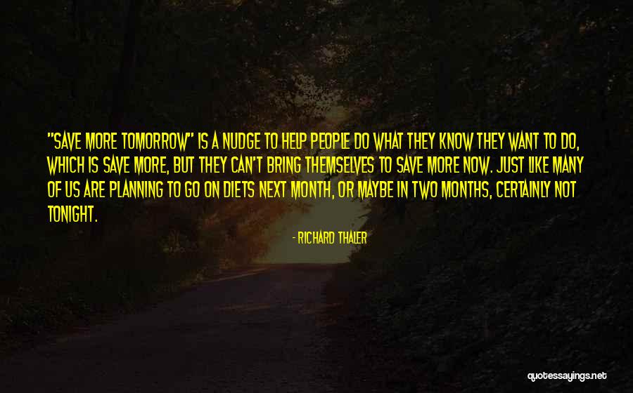 Nudge Richard Thaler Quotes By Richard Thaler Nudge Richard Thaler Quotes By Richard Thaler