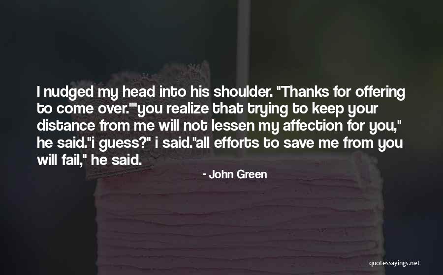 Nudged Quotes By John Green Nudged Quotes By John Green