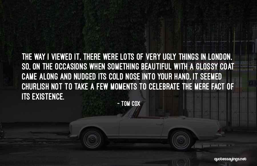 Nudged Quotes By Tom Cox Nudged Quotes By Tom Cox