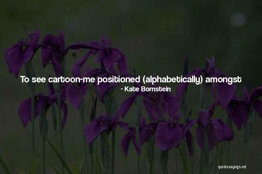 Nudging Synonyms Quotes By Kate Bornstein Nudging Synonyms Quotes By Kate Bornstein