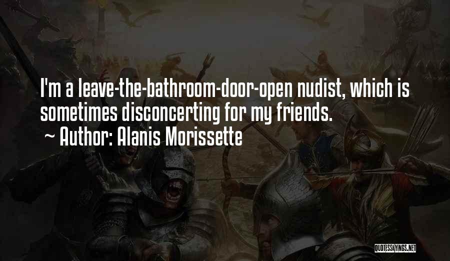 Nudists Quotes By Alanis Morissette