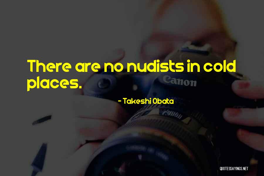 Nudists Quotes By Takeshi Obata