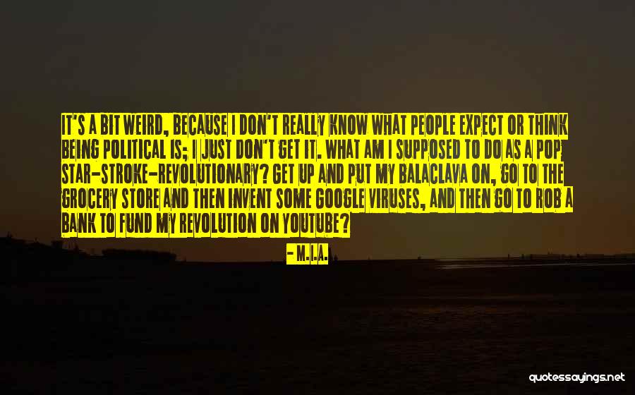 Nudne Teksty Quotes By M.I.A. Nudne Teksty Quotes By M.I.A.