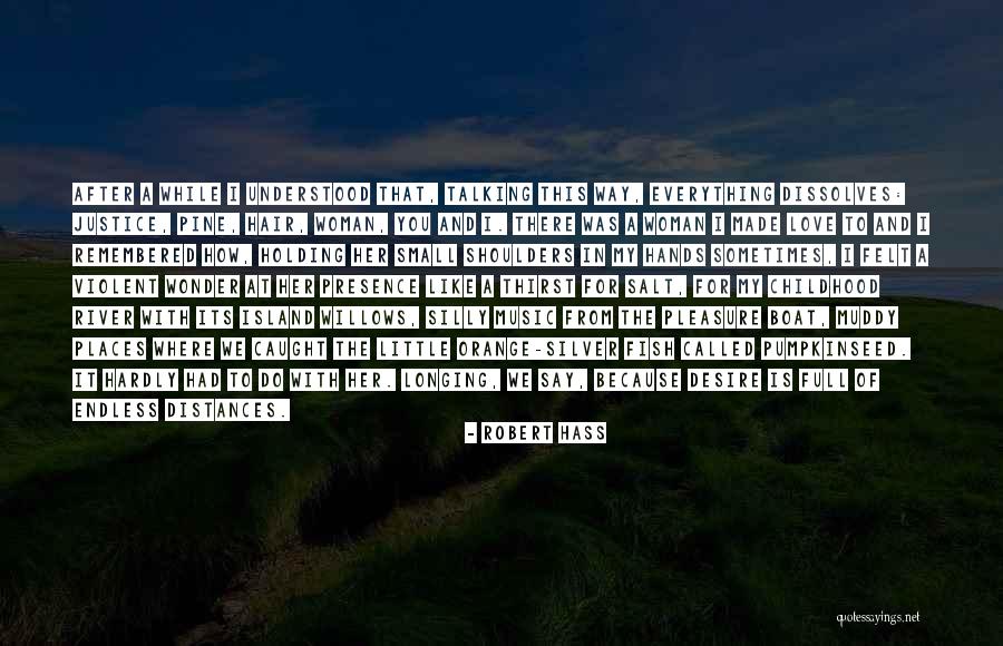 Nuestros Corazones Quotes By Robert Hass Nuestros Corazones Quotes By Robert Hass