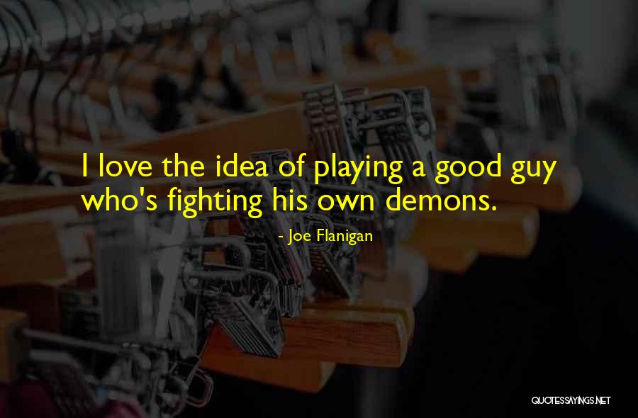 Nueva Vizcaya Quotes By Joe Flanigan