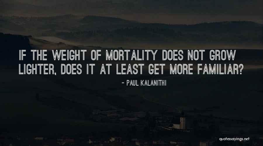 Nuffing Quotes By Paul Kalanithi Nuffing Quotes By Paul Kalanithi