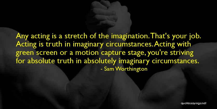 Nugents Camp Quotes By Sam Worthington Nugents Camp Quotes By Sam Worthington