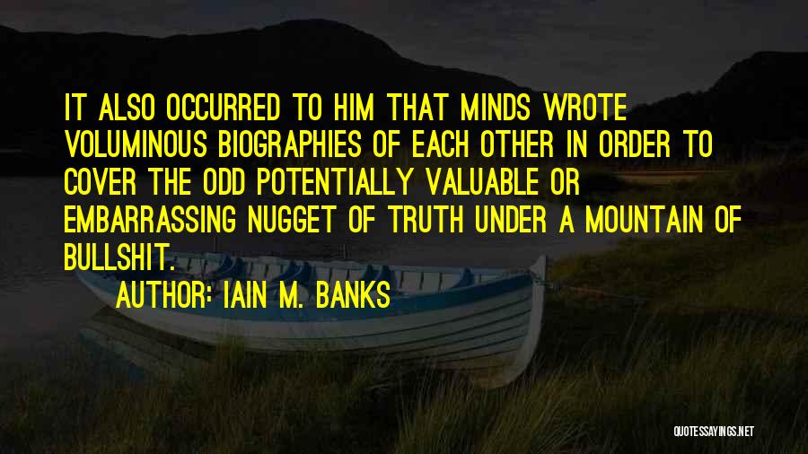 Nugget Quotes By Iain M. Banks