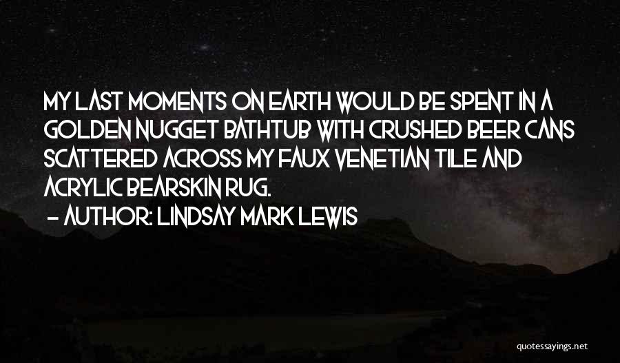 Nugget Quotes By Lindsay Mark Lewis