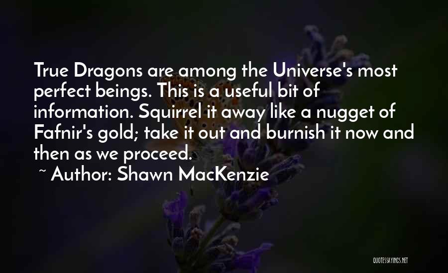 Nugget Quotes By Shawn MacKenzie