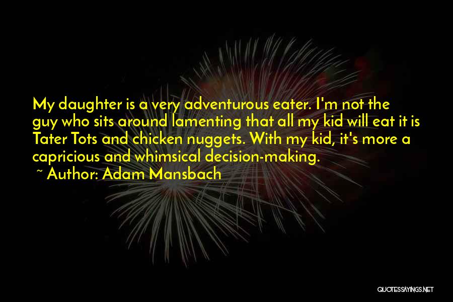 Nuggets Quotes By Adam Mansbach