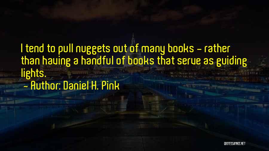 Nuggets Quotes By Daniel H. Pink