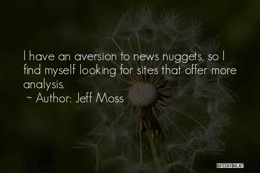 Nuggets Quotes By Jeff Moss