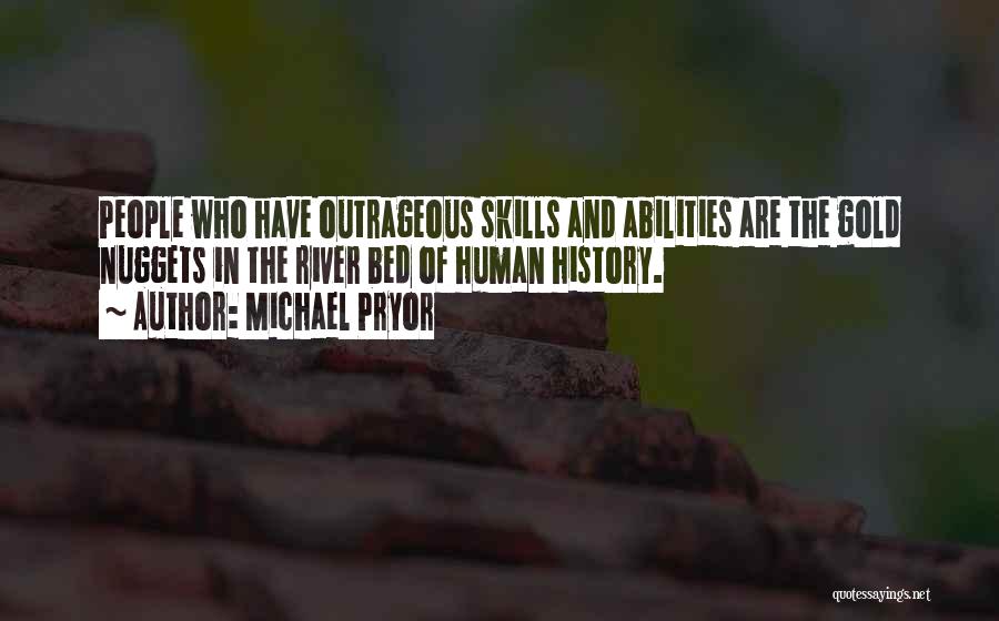 Nuggets Quotes By Michael Pryor