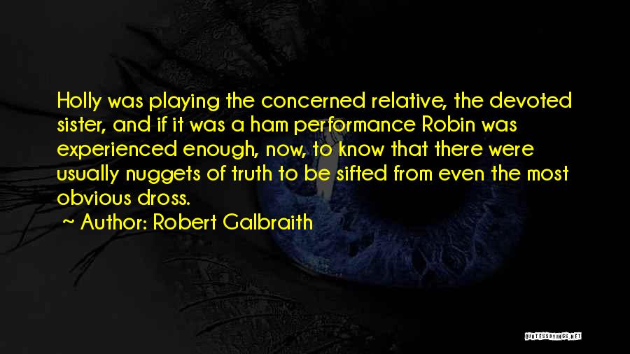 Nuggets Quotes By Robert Galbraith