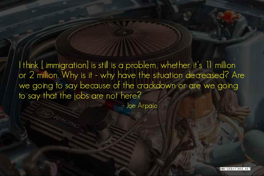 Nugraha Sang Surya Quotes By Joe Arpaio Nugraha Sang Surya Quotes By Joe Arpaio