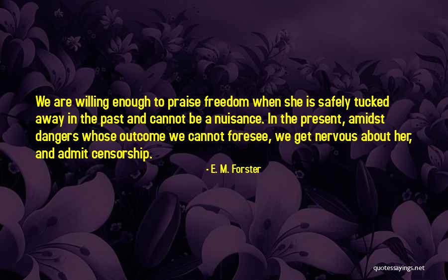 Nuisance Quotes By E. M. Forster