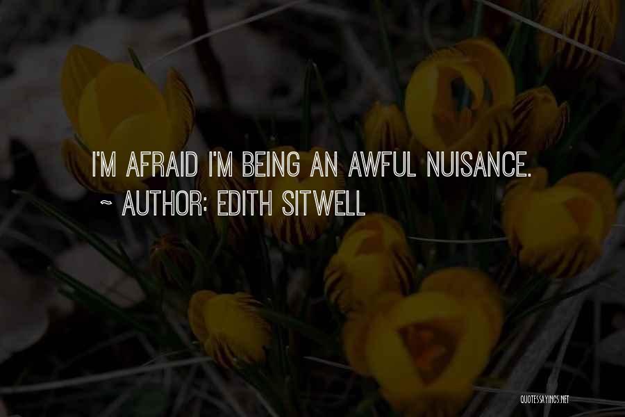 Nuisance Quotes By Edith Sitwell