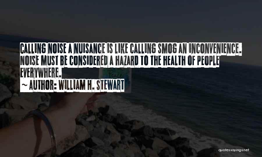 Nuisance Quotes By William H. Stewart