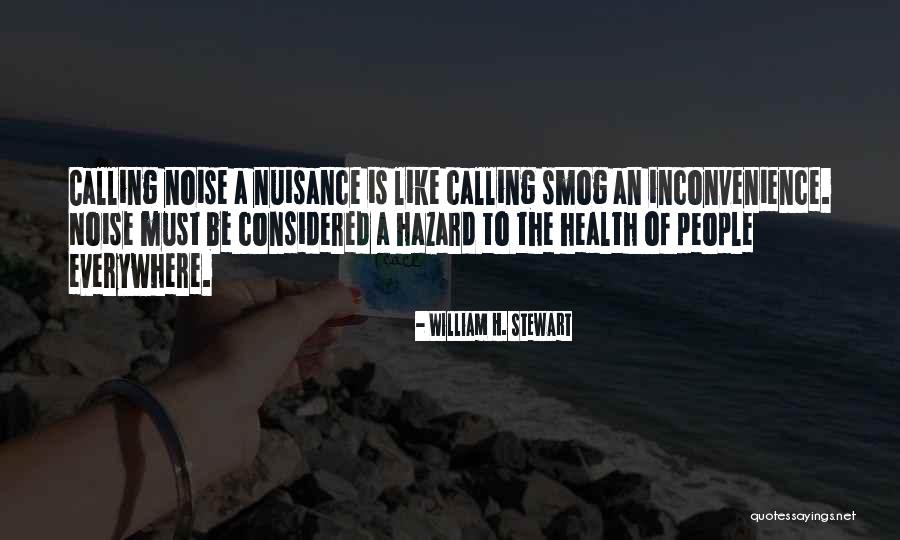 Nuisance Quotes By William H. Stewart