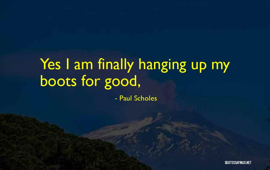 Nuisettes Quotes By Paul Scholes Nuisettes Quotes By Paul Scholes
