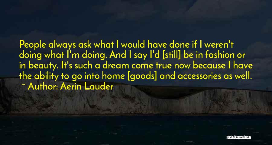 Nuit Dissey Quotes By Aerin Lauder