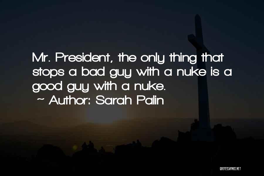 Nukes Quotes By Sarah Palin