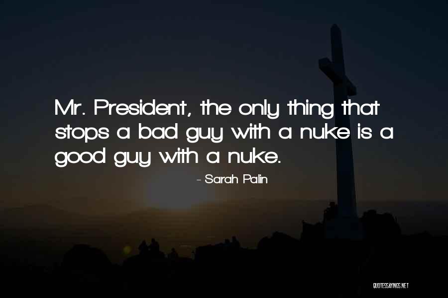 Nukes Quotes By Sarah Palin