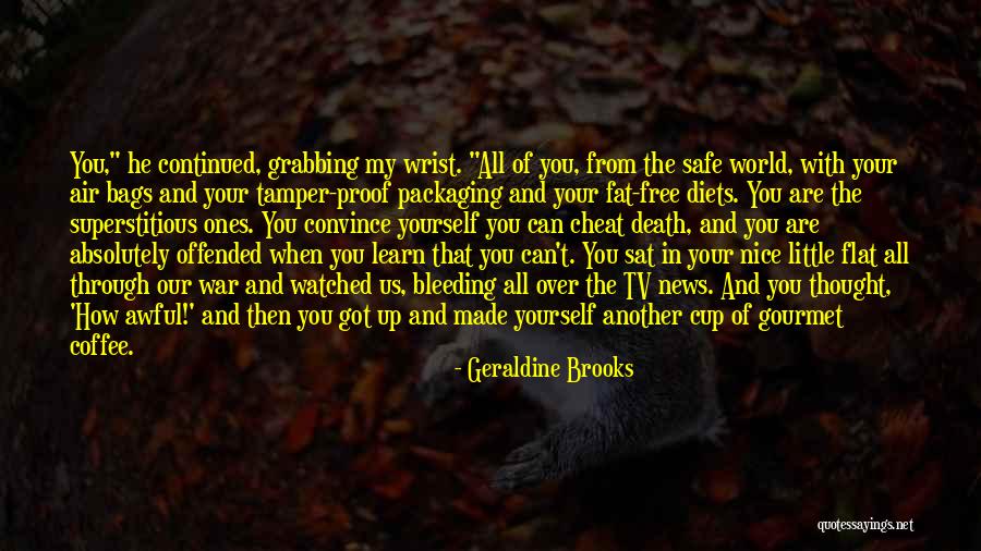 Numair Youtube Quotes By Geraldine Brooks Numair Youtube Quotes By Geraldine Brooks