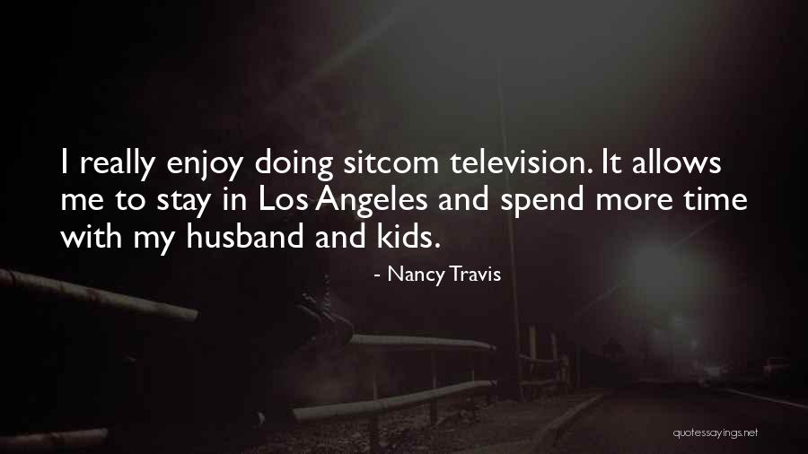 Numarasiz Quotes By Nancy Travis Numarasiz Quotes By Nancy Travis