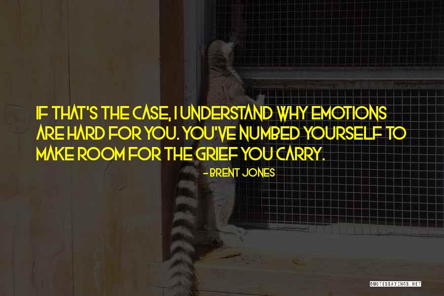 Numbed Quotes By Brent Jones Numbed Quotes By Brent Jones