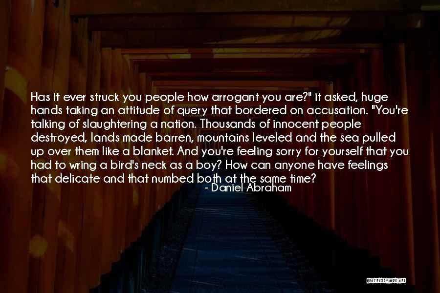 Numbed Quotes By Daniel Abraham Numbed Quotes By Daniel Abraham
