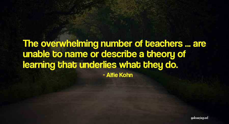 Number 1 Teacher Quotes By Alfie Kohn Number 1 Teacher Quotes By Alfie Kohn