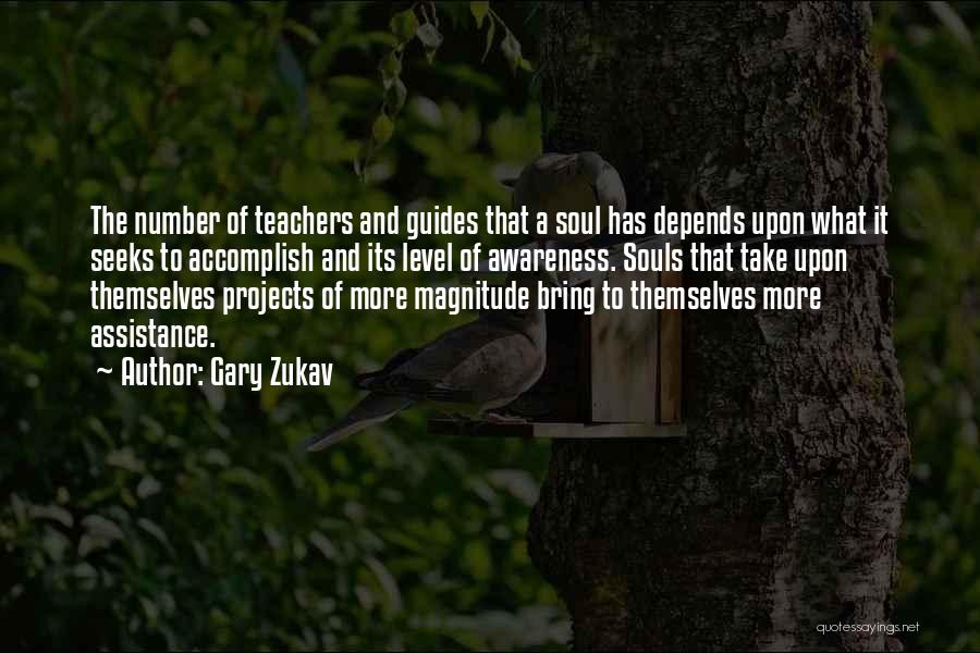 Number 1 Teacher Quotes By Gary Zukav